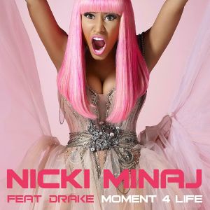 Nicki Minaj : Moment 4 Life