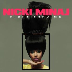 Album Nicki Minaj - Right Thru Me
