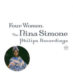 Album Nina Simone - Four Women: The Nina Simone Philips Recordings
