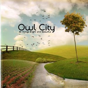 Album Owl City - All Things Bright and Beautiful