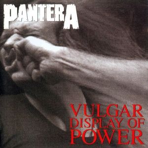 Album Pantera - Vulgar Display of Power
