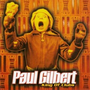 Album Paul Gilbert - King of Clubs