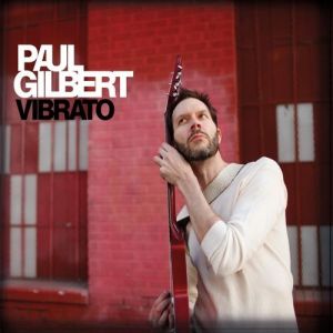 Album Paul Gilbert - Vibrato
