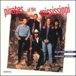 Album Pirates of the Mississippi - A Street Man Named Desire