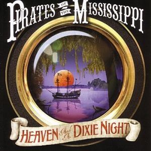 Album Pirates of the Mississippi - Heaven and a Dixie Night