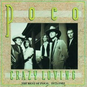 Album Poco - Crazy Loving: The Best of Poco 1975-1982
