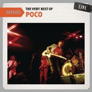Album Poco - Setlist: The Very Best of Poco Live
