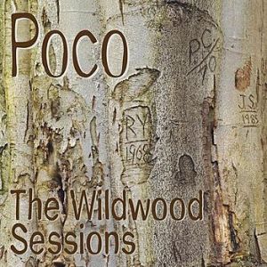 Album Poco - The Wildwood Sessions