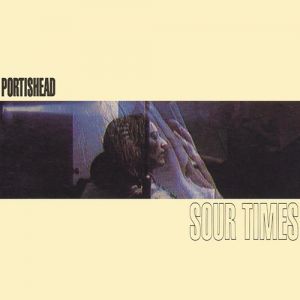 Album Portishead - Sour Times