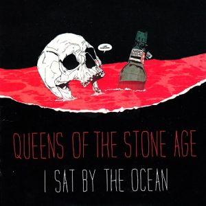 Queens of the Stone Age I Sat by the Ocean, 2013