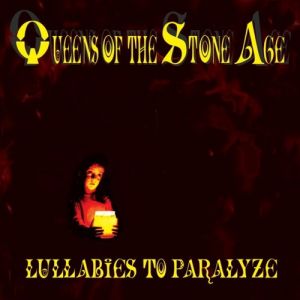 Queens of the Stone Age : Lullabies to Paralyze