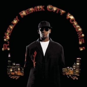 R. Kelly Remix City, Volume 1, 1995