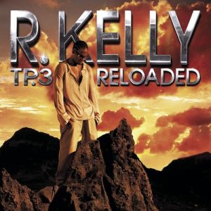 Album TP.3 Reloaded - R. Kelly