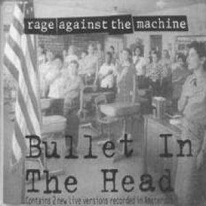 Album Bullet in the Head - Rage Against the Machine