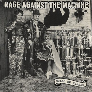 Album Rage Against the Machine - Bulls on Parade