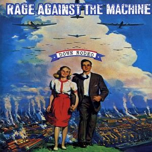 Album Rage Against the Machine - Down Rodeo