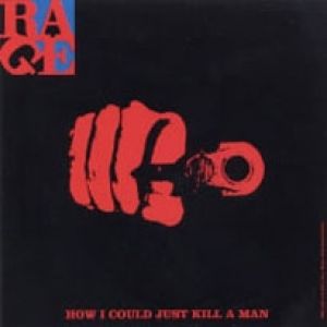 Album Rage Against the Machine - How I Could Just Kill a Man
