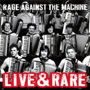 Album Live & Rare - Rage Against the Machine