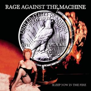 Rage Against the Machine Sleep Now in the Fire, 1999