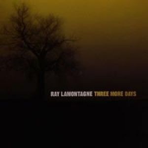 Album Ray LaMontagne - Three More Days