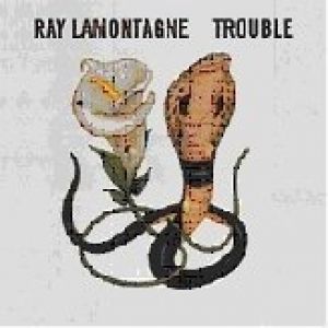 Album Ray LaMontagne - Trouble