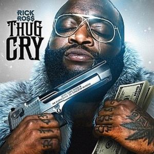 Album Thug Cry - Rick Ross