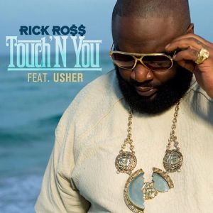 Album Touch'N You - Rick Ross