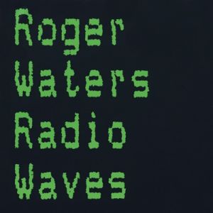 Roger Waters Radio Waves, 1987