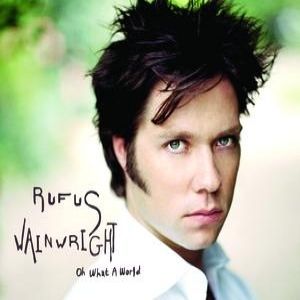 Album Rufus Wainwright - Oh What a World