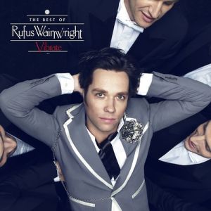 Album Rufus Wainwright - Vibrate: The Best of Rufus Wainwright