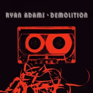 Album Ryan Adams - Demolition