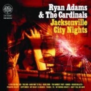 Album Ryan Adams - Jacksonville City Nights