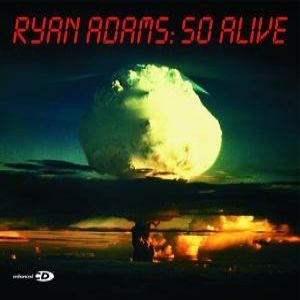 Album Ryan Adams - So Alive