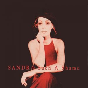 Such a Shame - Sandra