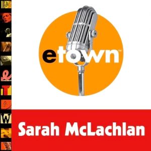 Sarah Mclachlan Live from Etown: 2006 Christmas Special, 2006