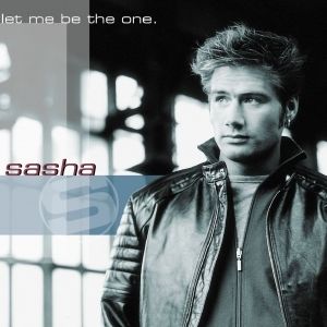 Album Let Me Be the One - Sasha