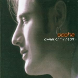 Sasha Owner of My Heart, 2000