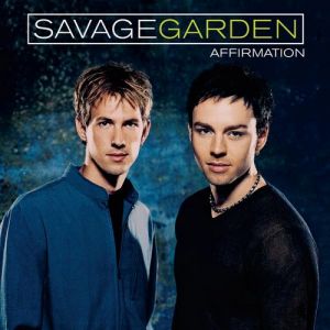 Savage Garden Affirmation, 1999