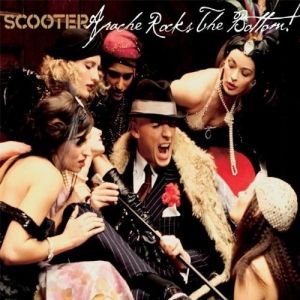 Album Scooter - Apache Rocks the Bottom!