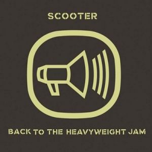 Scooter : Back to the Heavyweight Jam