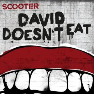 Album David Doesn't Eat - Scooter