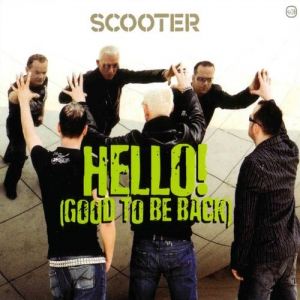 Album Scooter - Hello! (Good to Be Back)