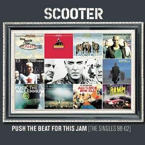 Album Scooter - Push the Beat for this Jam (The Singles 98–02)