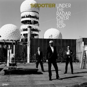 Album Scooter - Under the Radar Over the Top