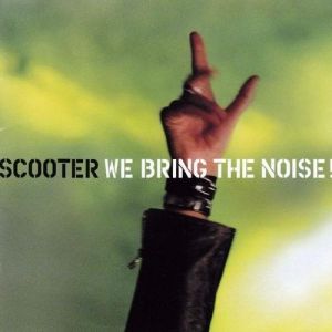 Album Scooter - We Bring the Noise!