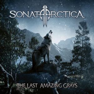 Album Sonata Arctica - The Last Amazing Grays