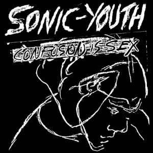 Album Sonic Youth - Confusion Is Sex