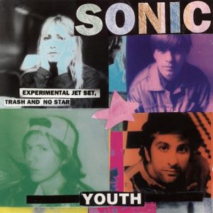 Album Sonic Youth - Experimental Jet Set, Trash and No Star