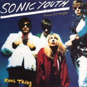 Sonic Youth Kool Thing, 1990