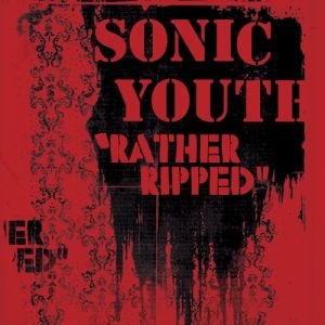 Album Sonic Youth - Rather Ripped